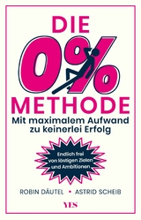 Die 0%-Methode -  Astrid Scheib,  Robin Däutel