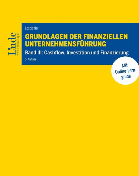 Grundlagen der finanziellen Unternehmensführung, Band III -  Christoph Eisl,  Heimo Losbichler,  Josef Arminger,  Christa Hangl,  Peter Hofer,  Albert Mayr,  Lisa Perk