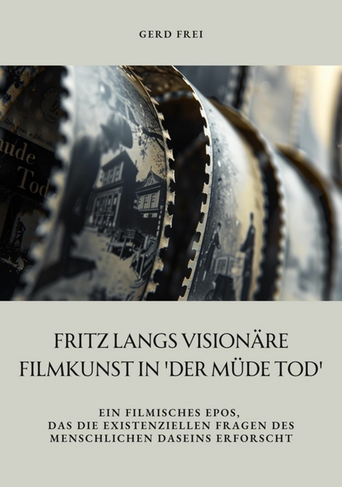 Fritz Langs visionäre Filmkunst in 'Der müde Tod' -  Gerd Frei