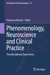 Phenomenology, Neuroscience and Clinical Practice - 