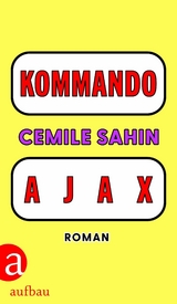 KOMMANDO AJAX -  Cemile Sahin