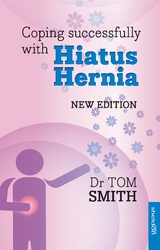 Coping Successfully with Hiatus Hernia -  Tom Smith