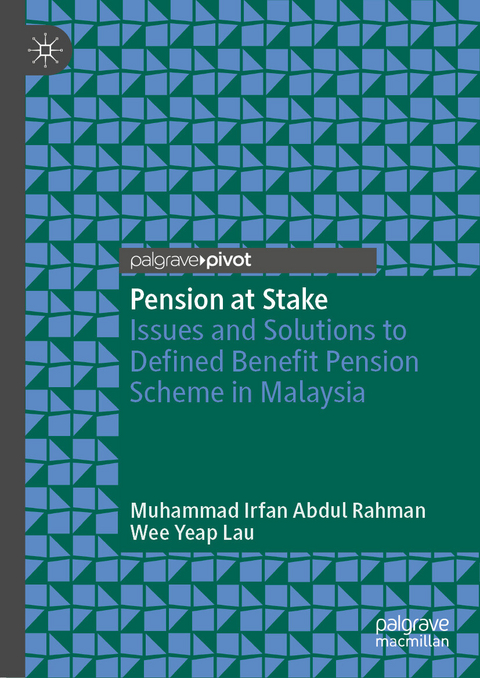 Pension at Stake -  Wee Yeap Lau,  Muhammad Irfan Abdul Rahman