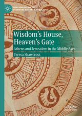 Wisdom's House, Heaven's Gate - Teresa Shawcross