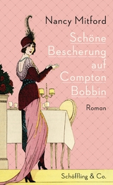 Schöne Bescherung auf Compton Bobbin -  Nancy Mitford