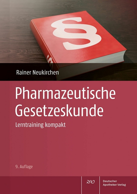 Pharmazeutische Gesetzeskunde -  Rainer Neukirchen