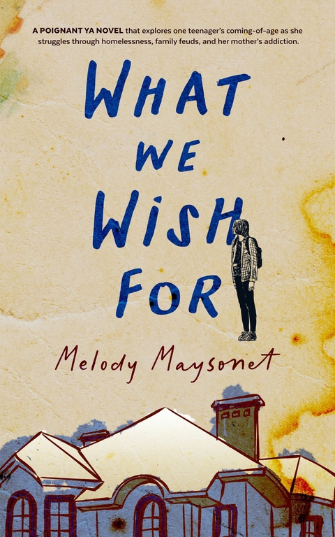 What We Wish For -  Melody Maysonet