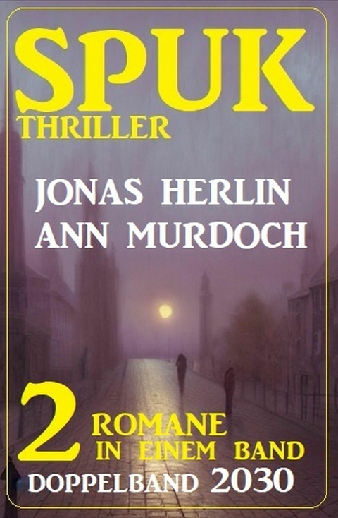 Spuk Thriller Doppelband 2030 -  Jonas Herlin,  Ann Murdoch