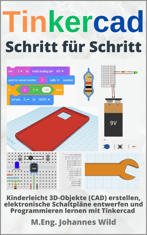 Tinkercad | Schritt für Schritt -  M.Eng. Johannes Wild