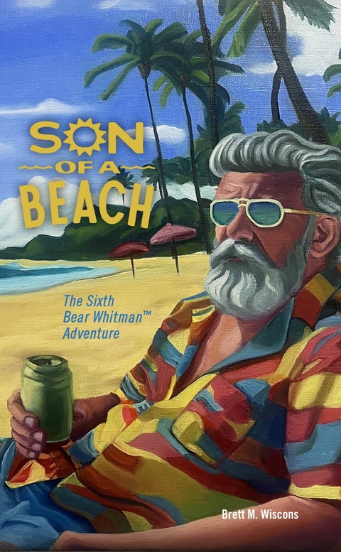 Son of a Beach -  Brett M. Wiscons