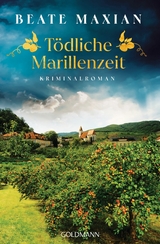 Tödliche Marillenzeit - Beate Maxian