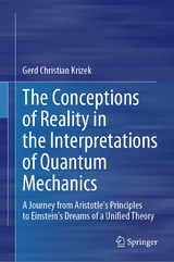 The Conceptions of Reality in the Interpretations of Quantum Mechanics - Gerd Christian Krizek