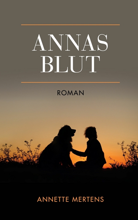 Annas Blut - Annette Mertens