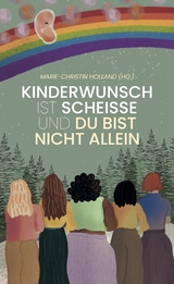 Kinderwunsch ist scheisse & du bist nicht allein - Marie Christin Holland