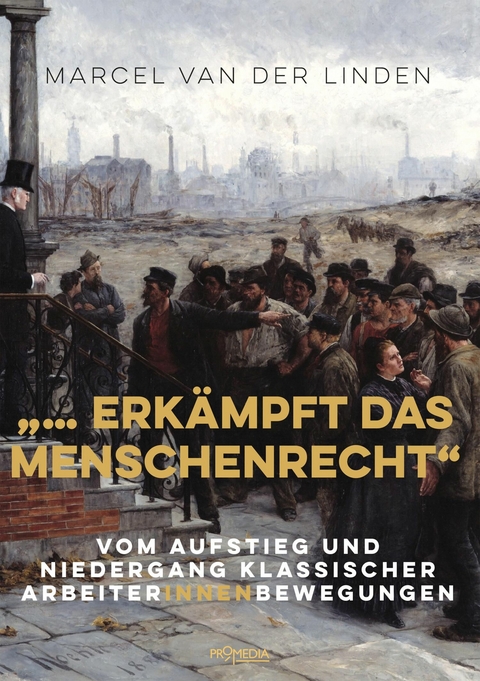 "... erkämpft das Menschenrecht" - Marcel van der Linden