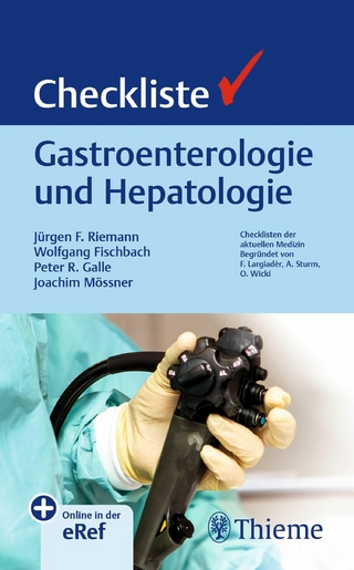 Checkliste Gastroenterologie und Hepatologie - Jürgen Ferdinand Riemann; Wolfgang Fischbach …