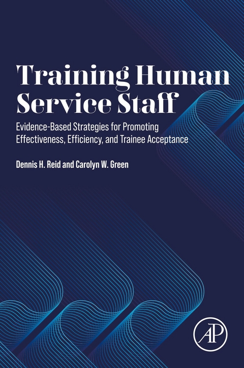 Training Human Service Staff -  Carolyn W. Green,  Dennis H. Reid