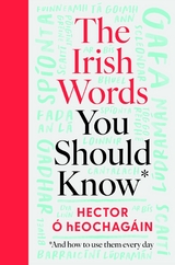 The Irish Words You Should Know - Hector Ó hEochagáin