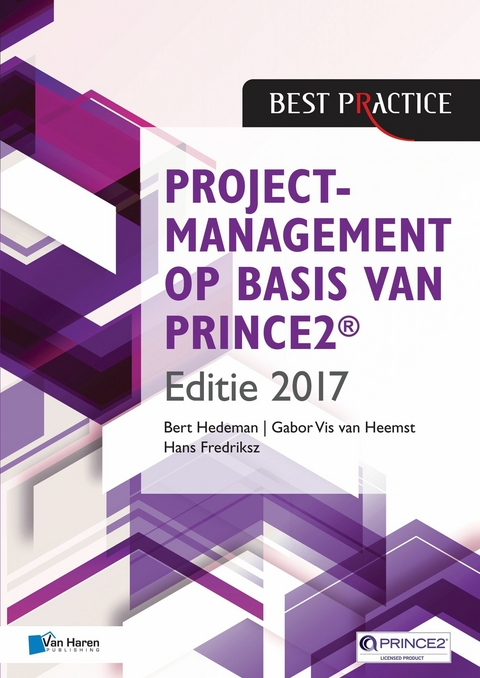 Projectmanagement op basis van PRINCE2® Editie 2017 -  Bert Hedeman,  Gabor Vis van Heemst,  Hans Fredriksz