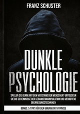 Dunkle Psychologie - Franz Schuster