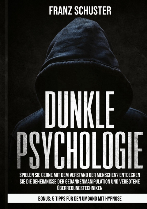 Dunkle Psychologie - Franz Schuster