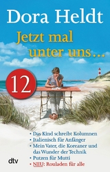 Jetzt mal unter uns … – Teil 12 - Dora Heldt