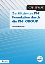 Kursunterlagen: Zertifiziertes PM² Foundation durch die PM² GROUP -  Laurent Kummer,  Dr. Reinhard Wagner