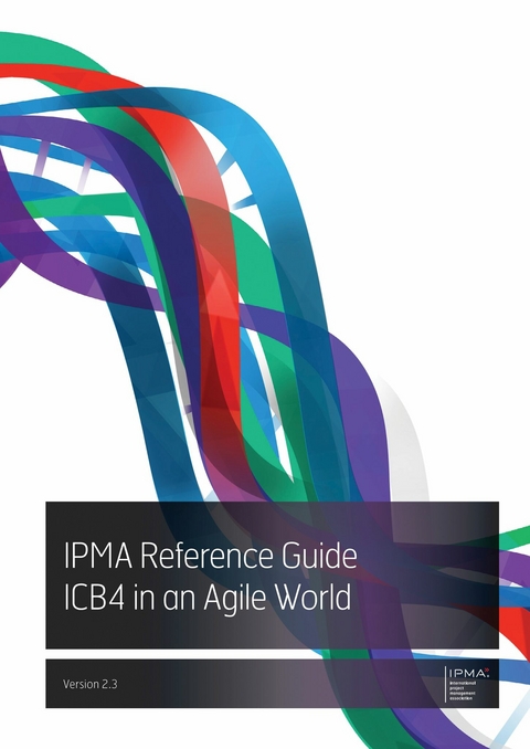 IPMA Reference Guide ICB4 in an Agile World -  IPMA