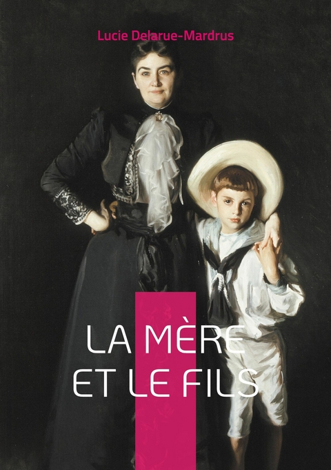 La Mère et le Fils - Lucie Delarue-Mardrus