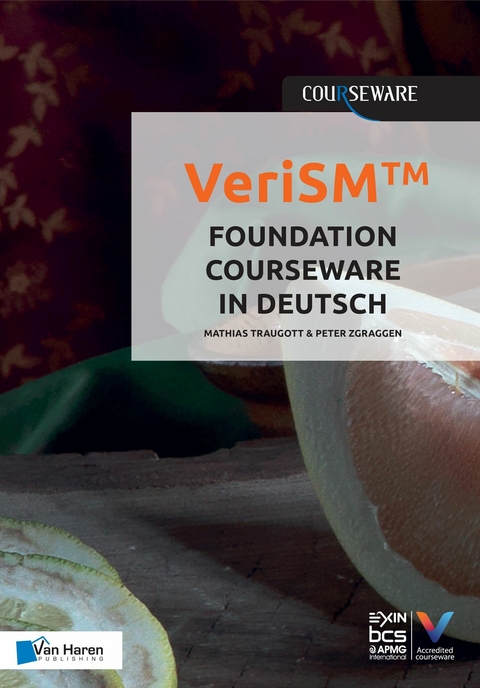 VeriSM  Foundation Courseware in Deutsch -  Mathias Traugott &  Peter Zgraggen