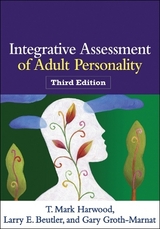 Integrative Assessment of Adult Personality - Harwood, T. Mark; Beutler, Larry E.; Groth-Marnat, Gary