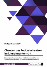 Chancen des Podcasteinsatzes im Literaturunterricht - Philipp Hagenhoff