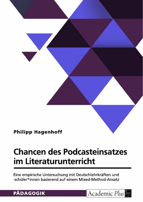 Chancen des Podcasteinsatzes im Literaturunterricht - Philipp Hagenhoff