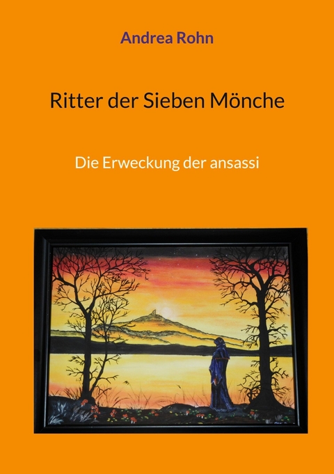 Ritter der Sieben Mönche - Andrea Rohn