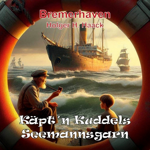 Käpt&apos;n Kuddels Seemannsgarn -  Holger H. Haack