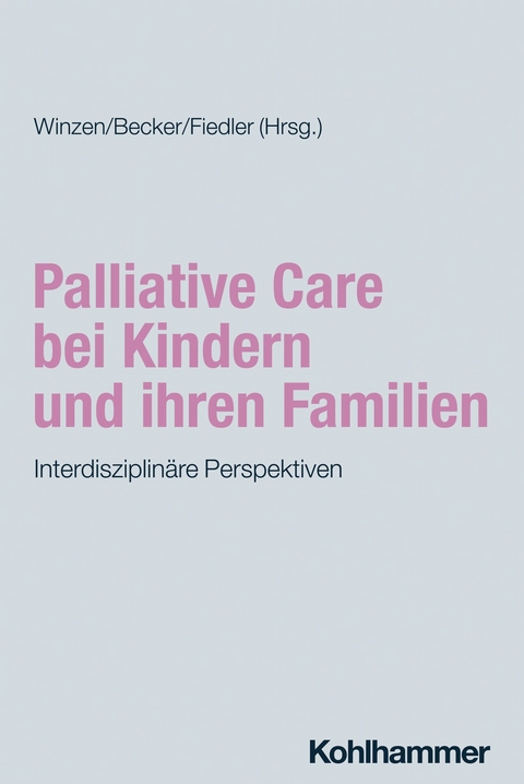 Palliative Care bei Kindern und ihren Familien - 