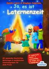 Ja, es ist Laternenzeit - Das Liederbuch - Sandra Lierz, Stephen Janetzko