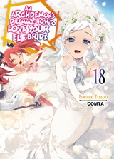 Archdemon's Dilemma: How to Love Your Elf Bride: Volume 18 -  Fuminori Teshima