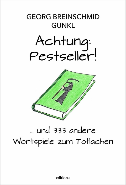 Achtung: Pestseller! - Georg Breinschmid,  Gunkl