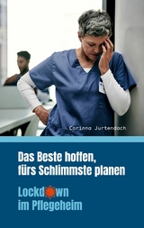 Das Beste hoffen, fürs Schlimmste planen - Corinna Jurtendach