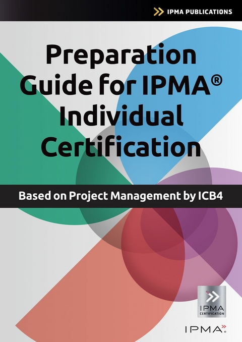 Preparation Guide for IPMA Individual Certification - Bert Hedeman, Roel Riepma