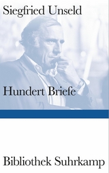 Hundert Briefe -  Siegfried Unseld