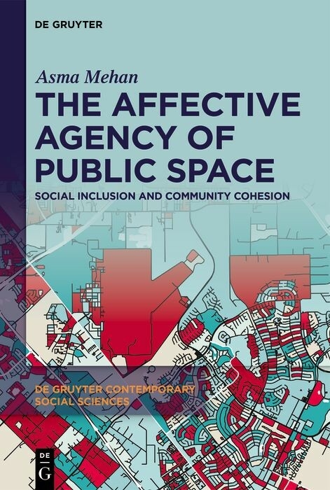 The Affective Agency of Public Space -  Asma Mehan