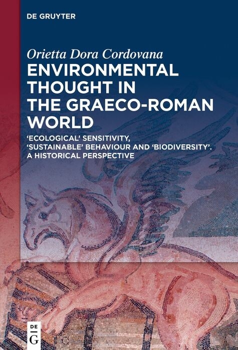 Environmental Thought in the Graeco-Roman World - Orietta Dora Cordovana