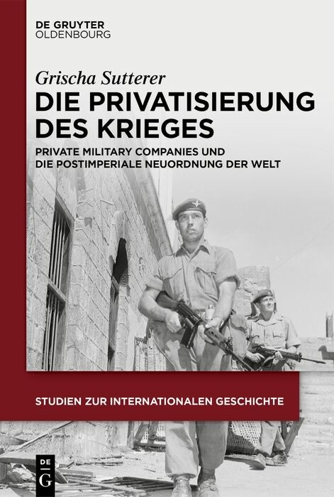 Die Privatisierung des Krieges -  Grischa Sutterer