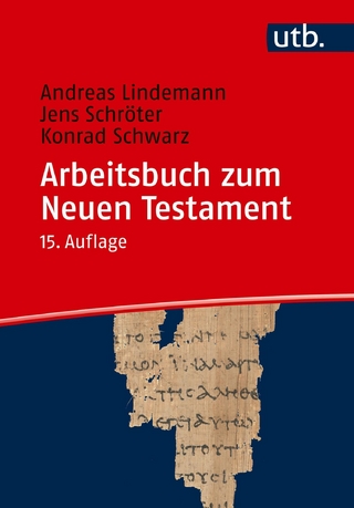 Arbeitsbuch zum Neuen Testament - Andreas Lindemann; Jens Schröter; Konrad Schwarz