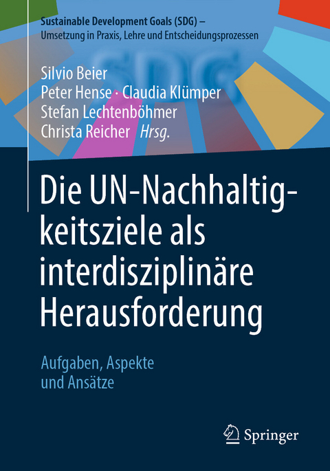 Die UN-Nachhaltigkeitsziele als interdisziplinäre Herausforderung - 