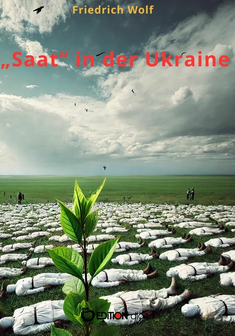 „Saat“ in der Ukraine - Friedrich Wolf