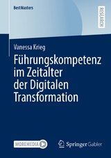 Führungskompetenz im Zeitalter der Digitalen Transformation - Vanessa Krieg