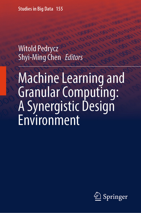 Machine Learning and Granular Computing:  A Synergistic Design Environment - 